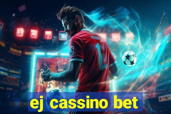 ej cassino bet